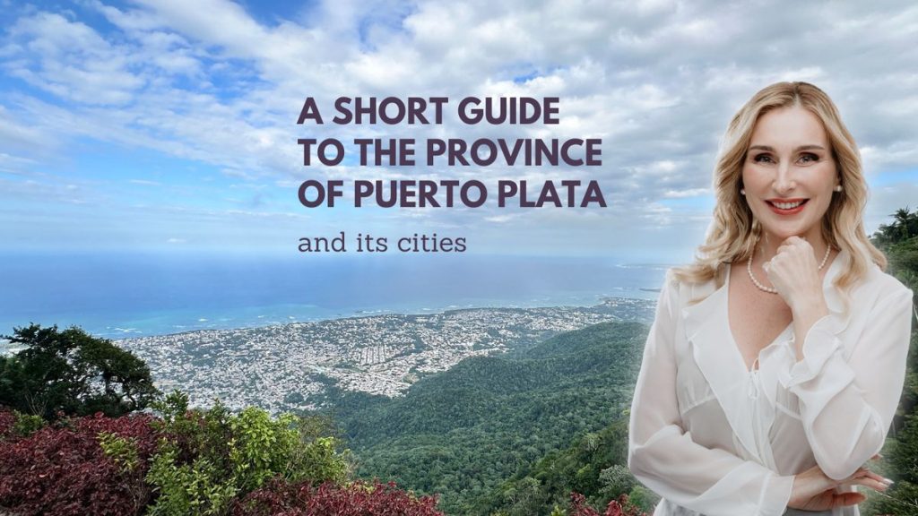A short guide to the province of Puerto Plata and its cities